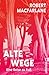 Macfarlane, Robert/Alte Wege