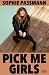 Passmann, Sophie/Pick me Girls by Sophie Passmann