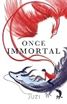 Once Immortal by Juzi. Once Immortal by Juzi.