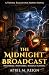 The Midnight Broadcast (You...