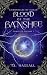 Blood of the Banshee: Complete Volume I (Chronicles of Elisar Book 1)