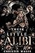 Their Little Alibi: A Dark ...