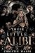 Their Little Alibi: A Dark Mafia Why Choose Romance