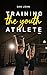 Training the Youth Athlete