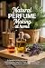 Natural Perfume Making at Home by Hazel Wickley