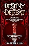Destiny or Defeat...