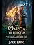 THE OMEGA HE REJECTED AND T...