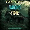 Wrong Time: A Mil...