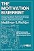 The Motivation Blueprint: D...