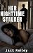 Her Nighttime Stalker by Jack Reiley