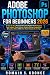 ADOBE PHOTOSHOP FOR BEGINNE...