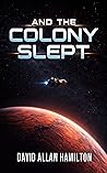And The Colony Slept by David Allan Hamilton