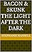 BACON & SKUNK The light after the dark by Stephanie Hansell