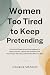 Women Too Tired to Keep Pretending by George Munson
