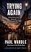 Trying Again: Stories of Lo...