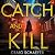Catch and Kill by Craig Schaefer