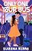 Only One Tour Bus (Love on Tour #1)