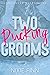 Two Pucking Grooms (Puck Passions #2)