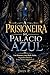 A Prisioneira do Palácio Az...