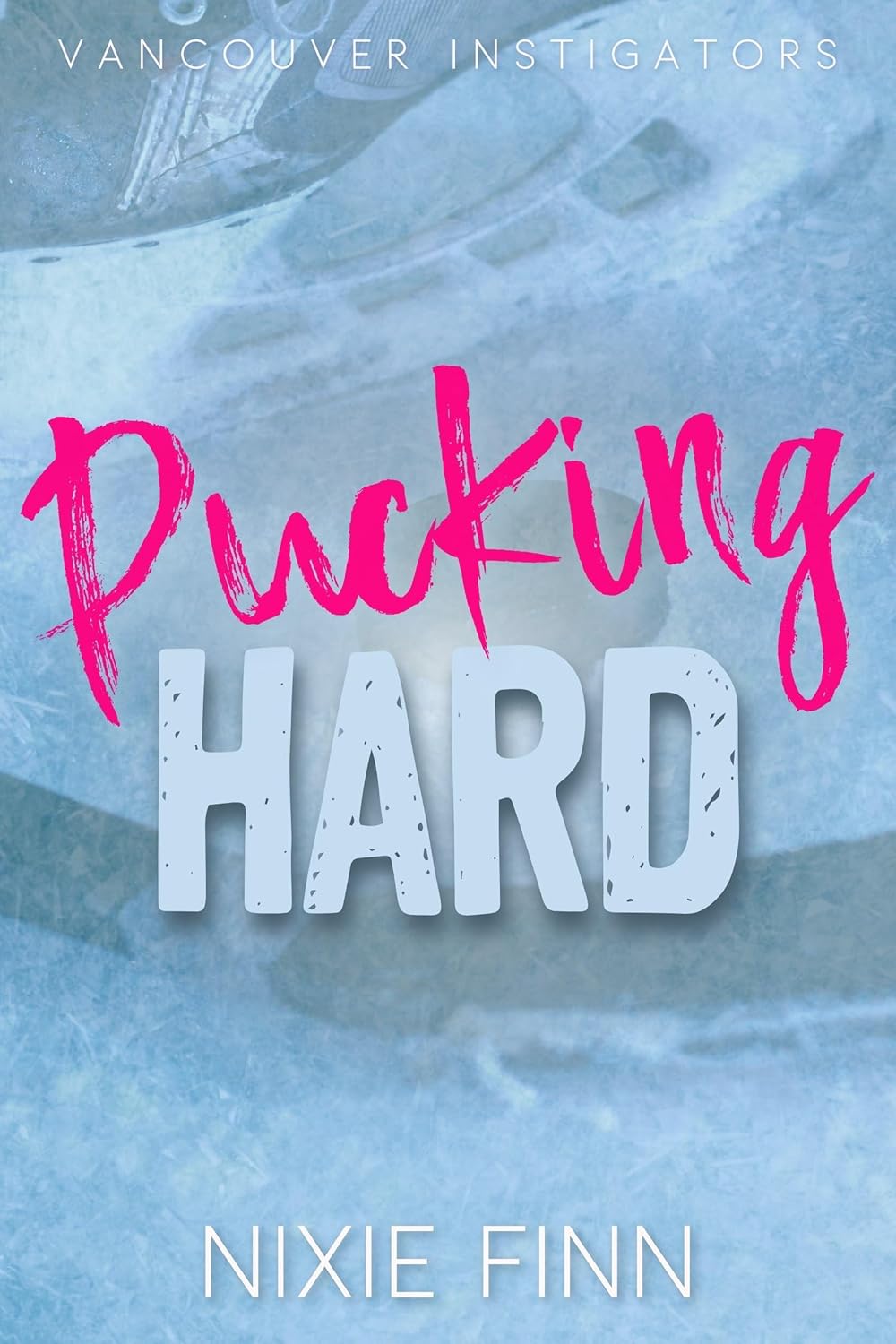 Pucking Hard (Puck Passions #3)