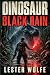 DINOSAUR - Black Rain: A Pr...
