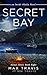Secret Bay: An Inside Alask...