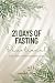 21 Days of Fasting Devotion...