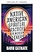 Prácticas Espirituales Nativas Americanas para Buscadores Mod... by David Katigate
