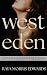 West of Eden: A Dark Countr...