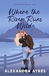Where the River Runs Wild (Windswept #2)