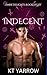 Indecent (Dark Delights Boo...