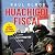 Huachicol Fiscal: La madre de todas las estafas (Spanish Edition)