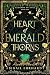 Heart of Emerald Thorns (Legends of Tysx, #1)