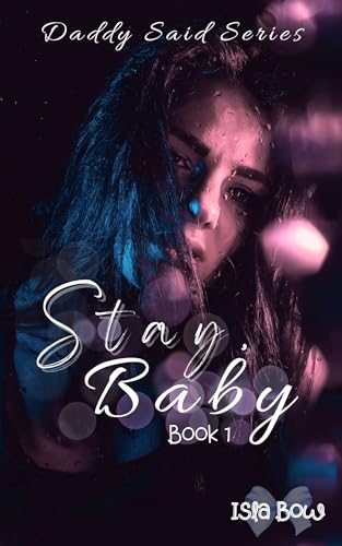 Stay, Baby (Daddy Said Book 1)