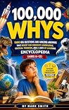 100,000 Whys: 100...