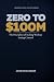 Zero to $100M by Jacob Schlesinger