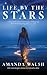 Life By The Stars: A True S...