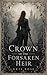 Crown of the Forsaken Heir ...