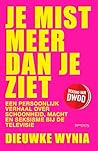 Je mist meer dan ...