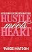 Hustle Meets Heart (Love Stories of the Upper East Side Book 1)