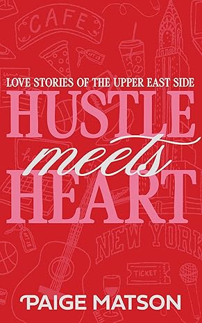 Read Hustle Meets Heart (Love Stories of the Upper East Side Book 1)