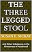 The Three Legged Stool: And...