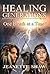 Healing Generations: One Br...