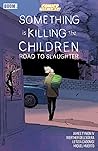 Something Is Killing the Children – Road to Slaughter #1 CGD ... by James Tynion IV