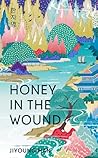 Honey in the Woun...