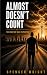 Almost Doesn’t Count: The L...