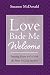 Love Bade Me Welcome: Drawing Nearer to God with the Poems of George Herbert