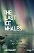The Last Ice Whales