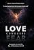 Love Conquers Fear: Humanit...