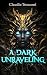 A Dark Unraveling by Claudio Tronconi